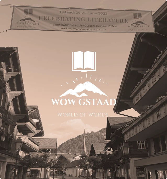 Le World of Words Gstaad Festival - la richesse infinie de la littérature